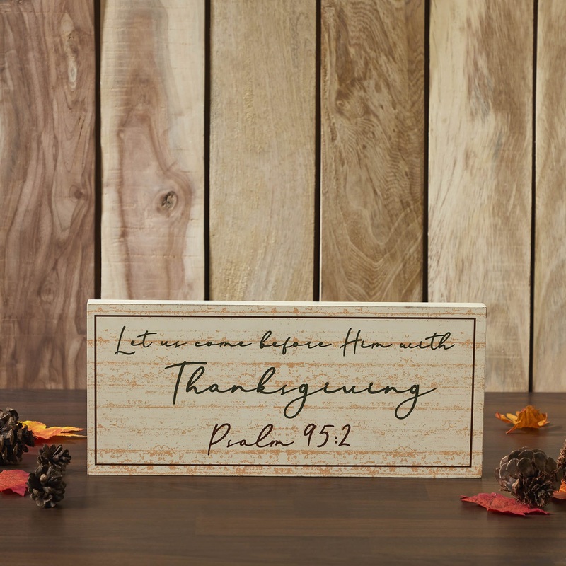 Psalm 95:2 Let Us Come Before Him MDF Sign 7×16