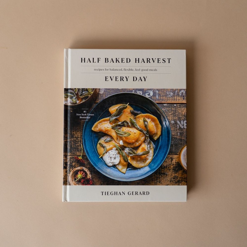 “Half Baked Harvest Every Day” by Tieghan Gerard